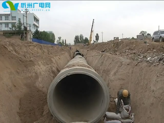 城建一线群英谱系列报道：规划路雨水和污水管线基本完工